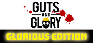 Guts & Glory Glorious Edition banner