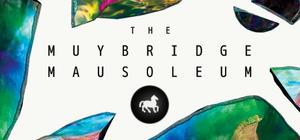 The Muybridge Mausoleum banner