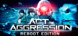 Act of Aggression - Reboot Edition banner