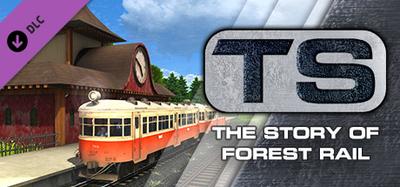 Train Simulator: The Story of Forest Rail Route