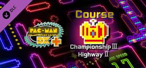Pac-Man Championship Edition DX+: Championship III & Highway II Courses banner