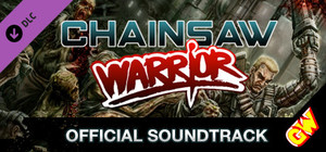 Chainsaw Warrior - The Official Soundtrack banner