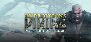Expeditions: Viking Deluxe Edition Upgrade banner
