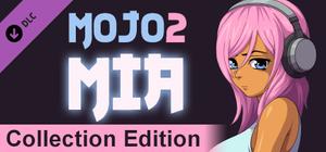 Mojo 2: Mia - Collection Edition banner