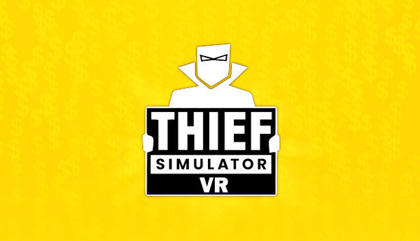 Thief Simulator VR