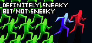 Definitely Sneaky But Not Sneaky banner