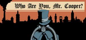 Who Are You, Mr. Cooper? banner