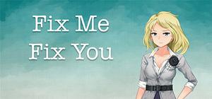 Fix Me Fix You banner
