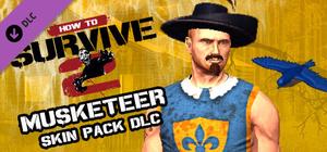 How To Survive 2 - Musketeer Skin Pack banner