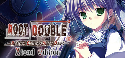 Root Double- Before Crime * After Days- Xtend Edition