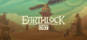 EARTHLOCK: OST banner