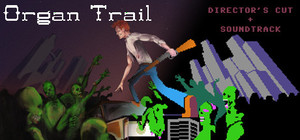 Organ Trail: Director's Cut + Soundtrack banner