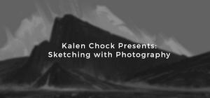 Kalen Chock Presents: Sketching with Photography banner