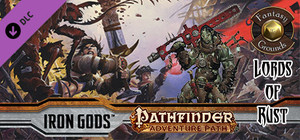 Fantasy Grounds - Pathfinder RPG - Iron Gods AP 2: Lords of Rust (PFRPG) banner