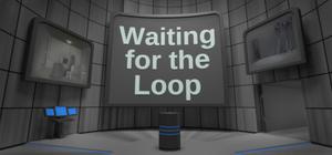 Waiting For the Loop banner