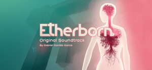 Etherborn - Original Soundtrack banner