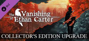 The Vanishing of Ethan Carter - Collector's Edition Upgrade banner