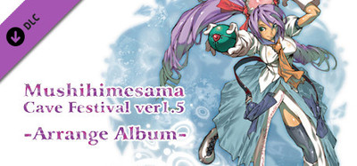 Mushihimesama Cave Festival ver1.5 -Arrange Album