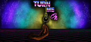 Turn Me On banner