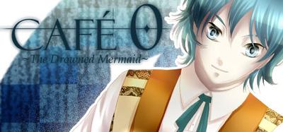 CAFE 0 ~The Drowned Mermaid~ Deluxe (Voiced Version)