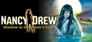 Nancy Drew: Shadow at the Waters Edge banner