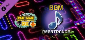 Pac-Man Championship Edition DX+: Reentrance BGM banner