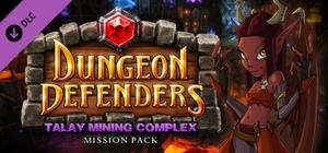 Dungeon Defenders: Talay Mining Complex Mission Pack banner