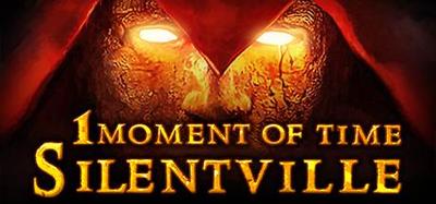1 Moment of Time: Silentville banner