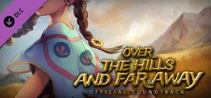 Over The Hills And Far Away - Official Soundtrack banner