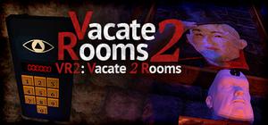 VR2: Vacate 2 Rooms banner