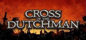 Cross of the Dutchman: Deluxe Edition banner