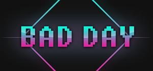 Bad Day banner