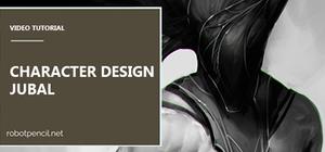 Robotpencil Presents: Character Design - Jubal banner