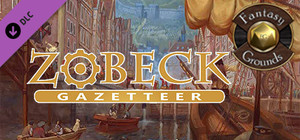 Fantasy Grounds - Zobeck Gazetteer (5E) banner
