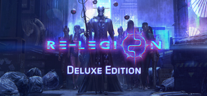 Re-Legion Deluxe Edition banner