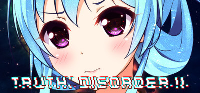 Truth: Disorder II - Advanced Edition
