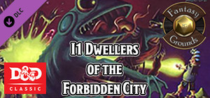 Fantasy Grounds - D&D Classics: I1 Dwellers of the Forbidden City (2E) banner