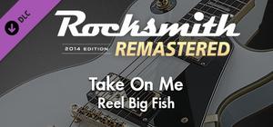 Rocksmith® 2014 Edition - Remastered - Reel Big Fish - “Take On Me” banner