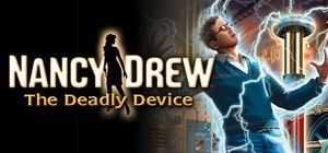 Nancy Drew: The Deadly Device banner