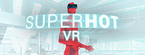 SUPERHOT VR