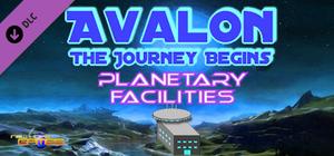 Avalon: The Journey Begins - Planetary Facilities banner