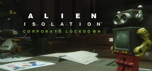 Alien: Isolation - Corporate Lockdown banner