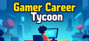 Gamer Career Tycoon banner