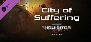 Warhammer 40,000: Inquisitor - Martyr - City of Suffering banner