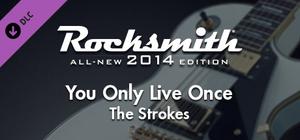 Rocksmith® 2014 Edition - Remastered - The Strokes - “You Only Live Once” banner