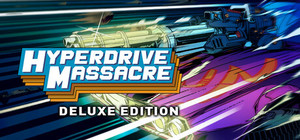 Hyperdrive Massacre - Deluxe Edition banner