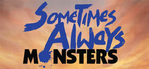 Sometimes Always Monsters banner