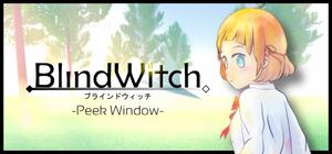 Blind Witch -Peek Window banner