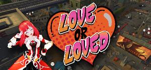 Love or Loved banner
