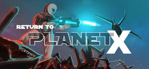 Return to Planet X banner